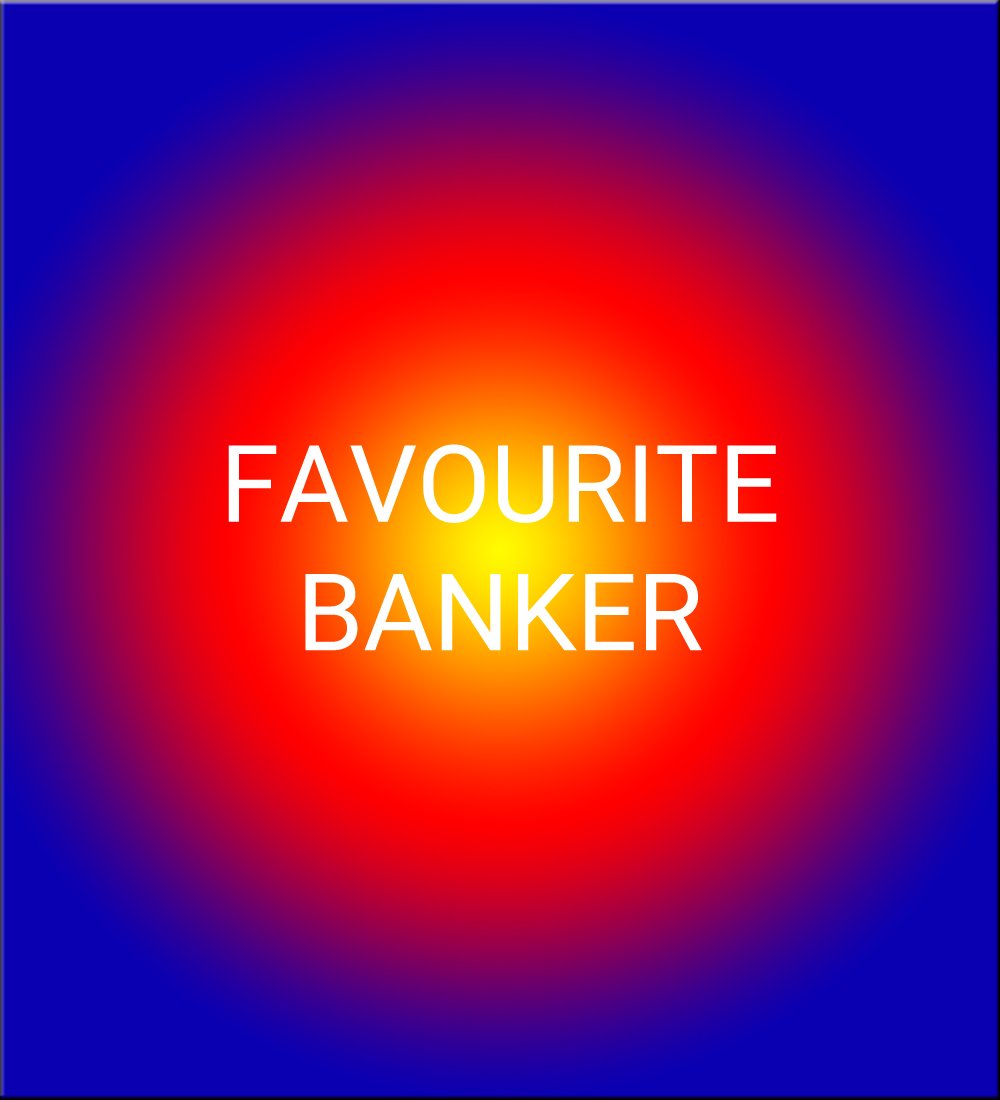 FAVOURITE BANKER
