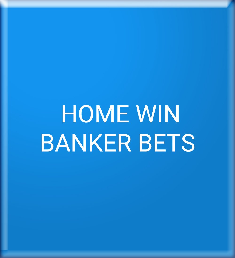 HOME WIN BANKER BETS