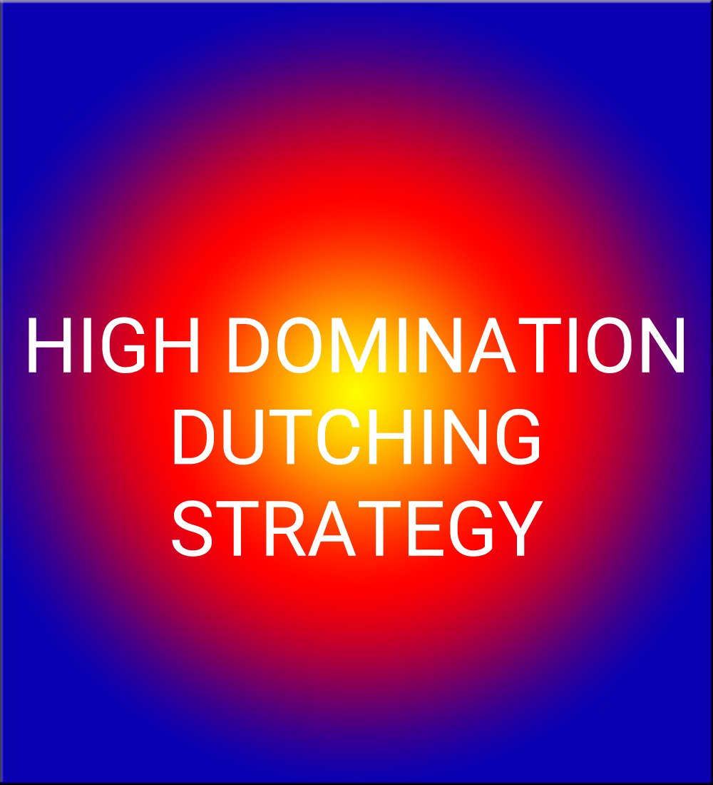 High Domination Horse Racing Dutching Strategy